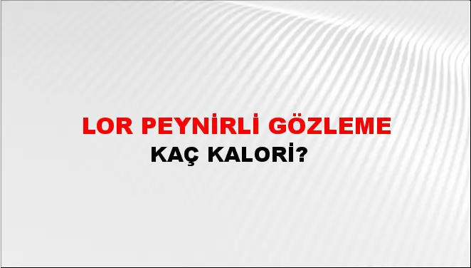 Lor Peynirli Gözleme