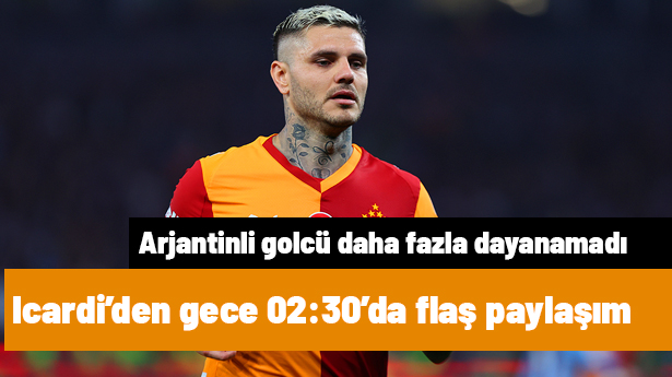 Icardi daha fazla dayamadı ve gece 02:30'da olay paylaşım yaptı