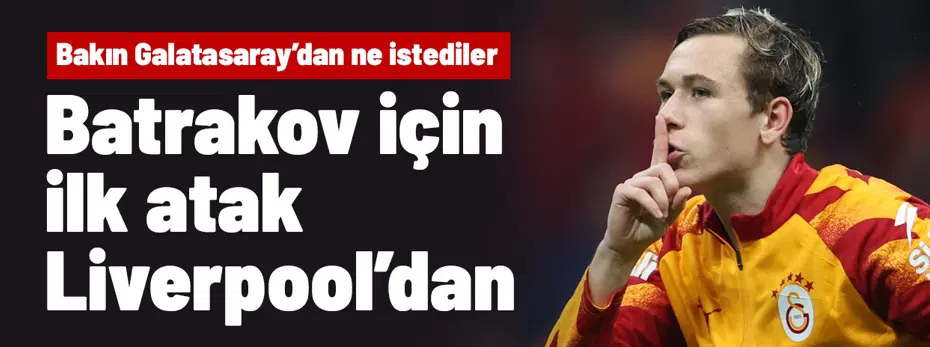 10 devin peşine düştüğü Batrakov için ilk atak Liverpool'dan! Bakın yönetimden ne istediler