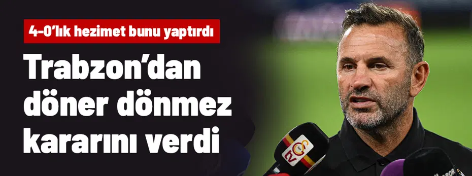 Okan Buruk, Trabzon'dan döner dönmez kararını verdi! 4-0'lık hezimet bunu yaptırdı