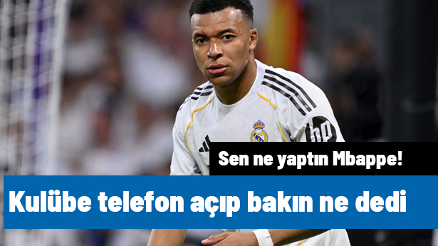 Sen ne yaptın Mbappe! İspanya bu olayla çalkalanıyor: Kulübe telefon açıp bakın ne dedi