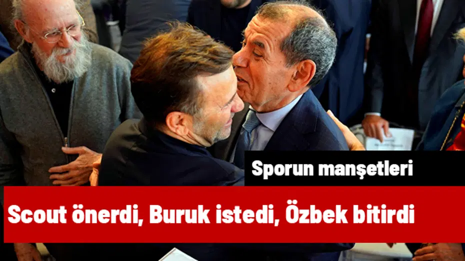 Scout önerdi, Okan Buruk istedi, Dursun Özbek işi bitirdi | Sporun manşetleri