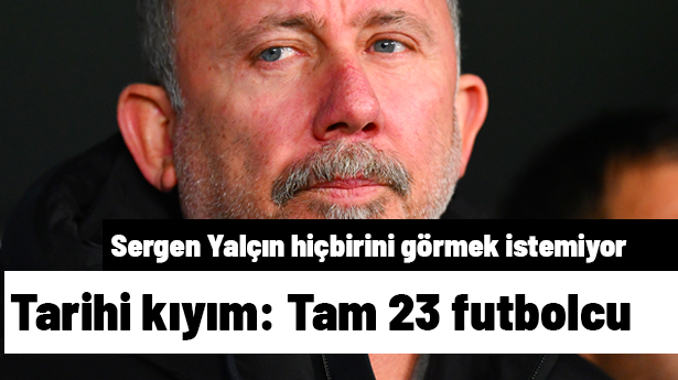 Beşiktaş'ta tarihi kıyım, tam 23 futbolcu! Sergen Yalçın bir daha hiçbirini görmek istemiyor