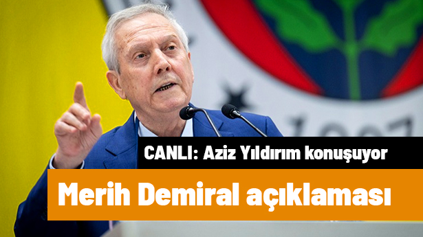 CANLI | Aziz Yıldırım açıklamalarda bulunuyor