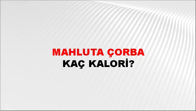 Mahluta Çorba Mahluta Çorba