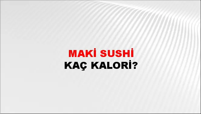 Maki Sushi Maki Sushi