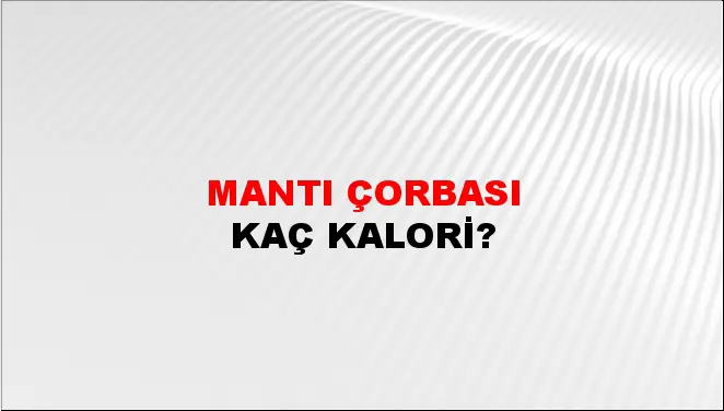 Mantı Çorbası