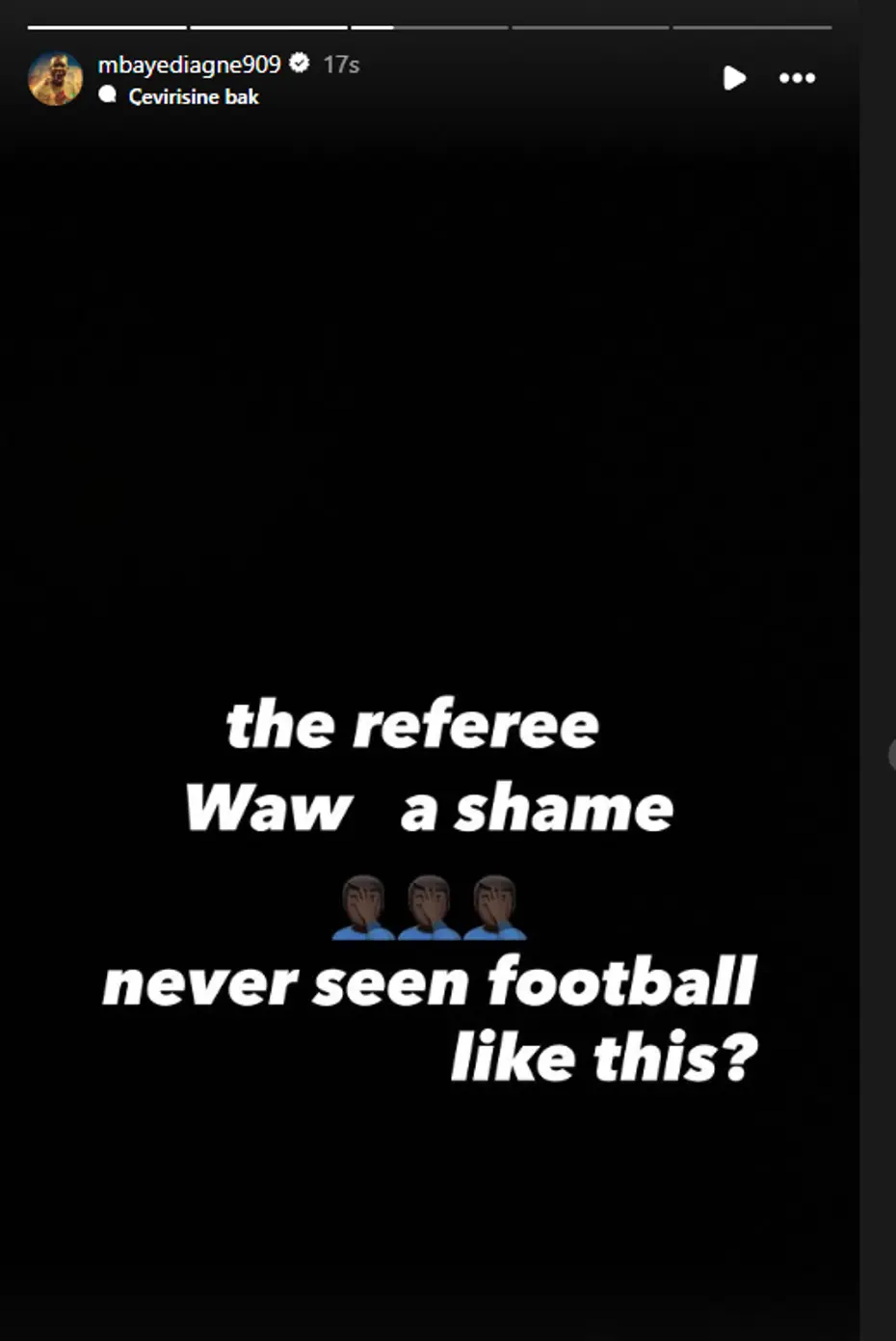 Mbaye Diagne'den maç biter bitmez olay sözler! "Tam bir rezaletti" diyerek paylaştı - 3 Mbaye Diagne'den maç biter bitmez olay sözler! "Tam bir rezaletti" diyerek paylaştı - 3