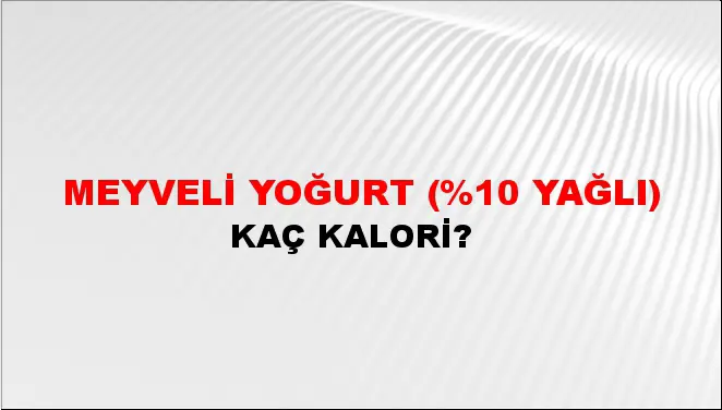 Meyveli Yoğurt (%10 yağlı) Meyveli Yoğurt (%10 yağlı)