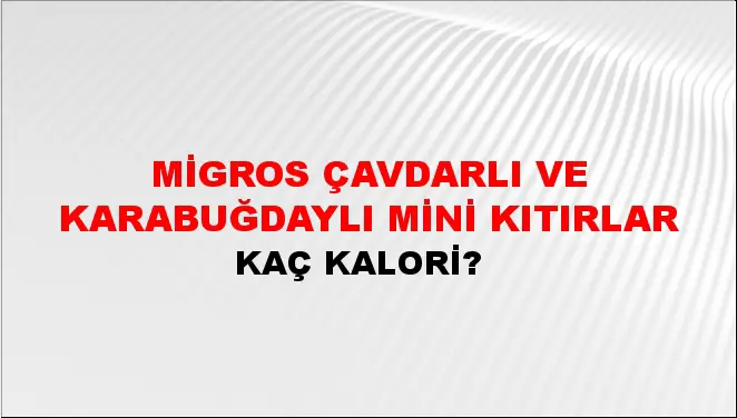 Migros Çavdarlı Ve Karabuğdaylı Mini Kıtırlar