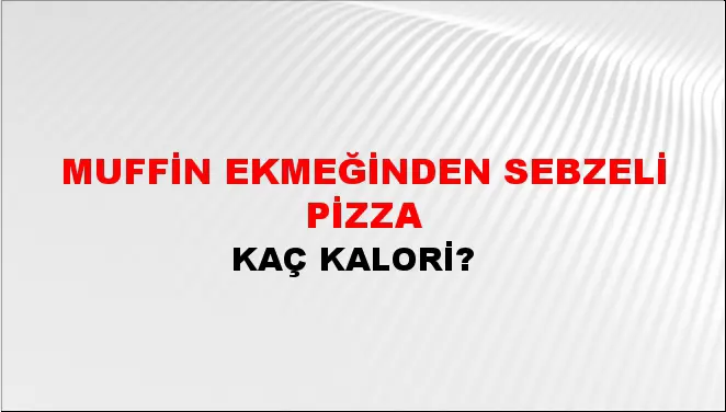 Muffin Ekmeğinden Sebzeli Pizza Muffin Ekmeğinden Sebzeli Pizza