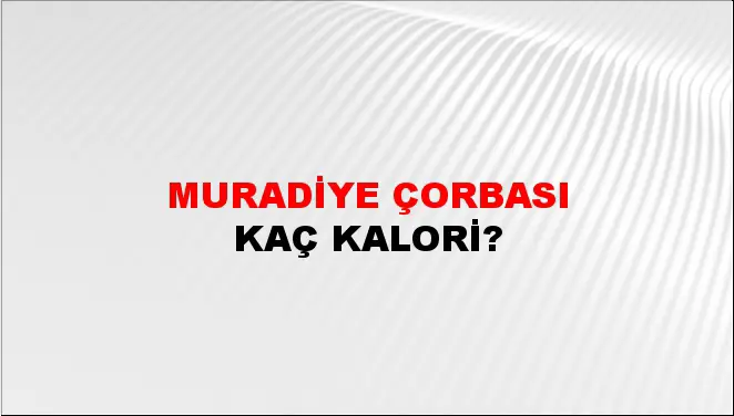 Muradiye Çorbası Muradiye Çorbası