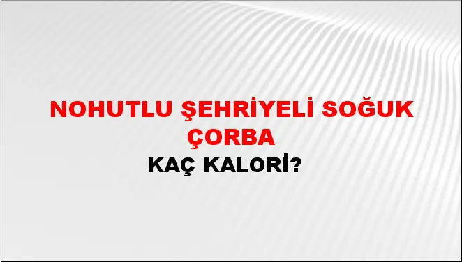 Nohutlu Şehriyeli Soğuk Çorba
