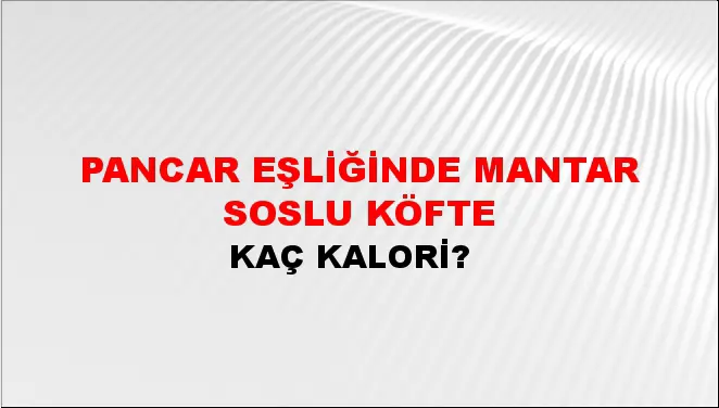 Pancar Eşliğinde Mantar Soslu Köfte Pancar Eşliğinde Mantar Soslu Köfte