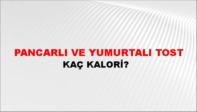 Pancarlı Ve Yumurtalı Tost
