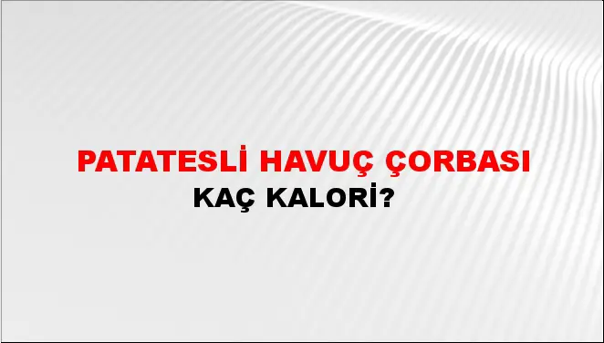 Patatesli Havuç Çorbası Patatesli Havuç Çorbası