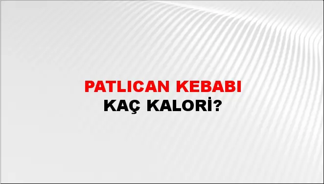 Patlıcan Kebabı Patlıcan Kebabı