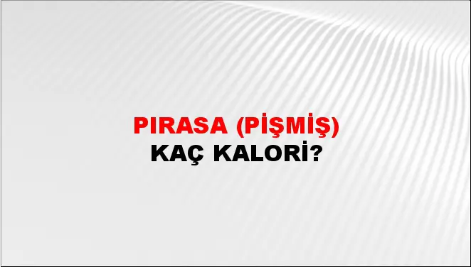 Pırasa (Pişmiş)