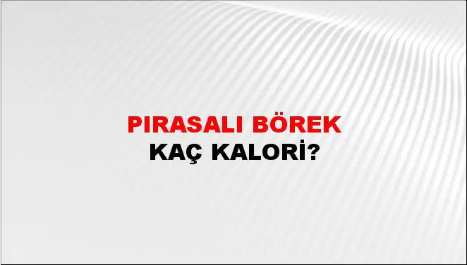 Pırasalı Börek