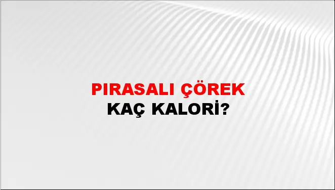 Pırasalı Çörek