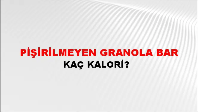 Pişirilmeyen Granola Bar
