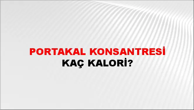 Portakal Konsantresi