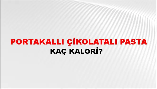 Portakallı Çikolatalı Pasta