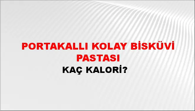 Portakallı Kolay Bisküvi Pastası