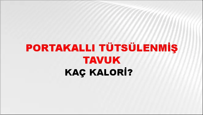 Portakallı Tütsülenmiş Tavuk