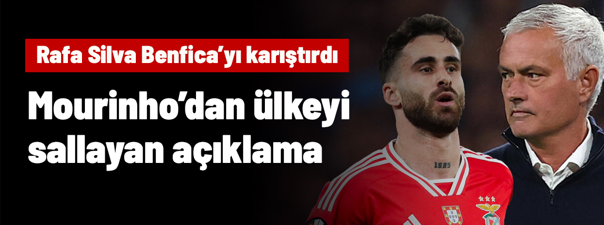 Rafa Silva Benfica'yı karıştırdı! Mourinho'dan ülkeyi sallayan açıklama