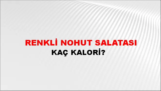 Renkli Nohut Salatası