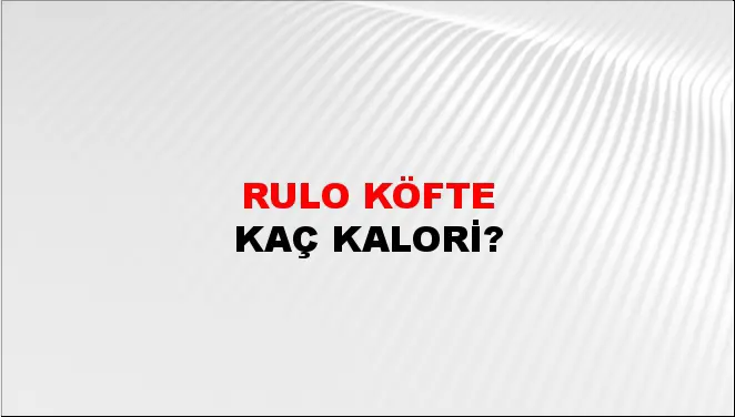 Rulo Köfte Rulo Köfte