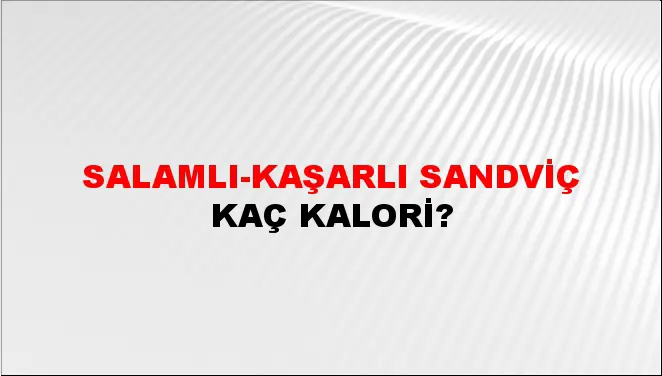 Salamlı-kaşarlı Sandviç
