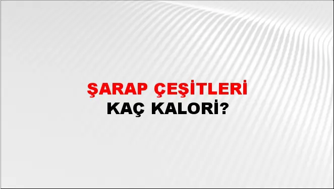 Şarap Çeşitleri