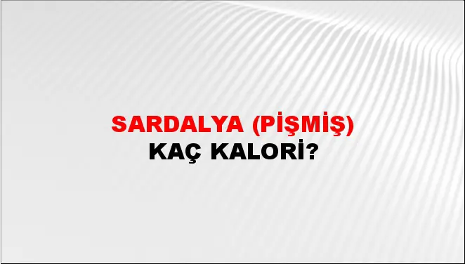 Sardalya (Pişmiş) Sardalya (Pişmiş)