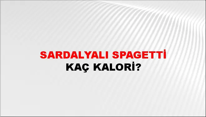 Sardalyalı Spagetti Sardalyalı Spagetti