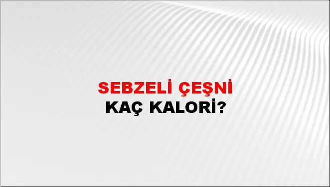 Sebzeli Çeşni