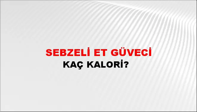 Sebzeli Et Güveci