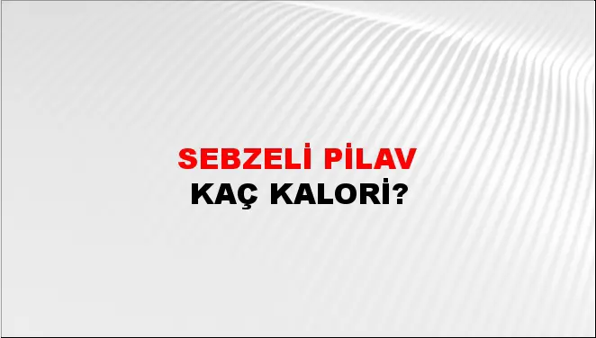 Sebzeli Pilav