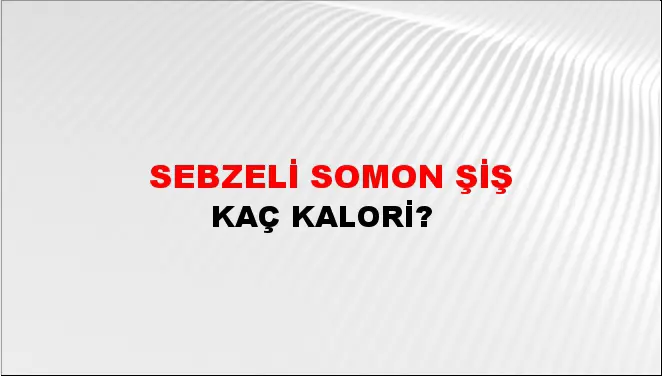 Sebzeli Somon Şiş Sebzeli Somon Şiş