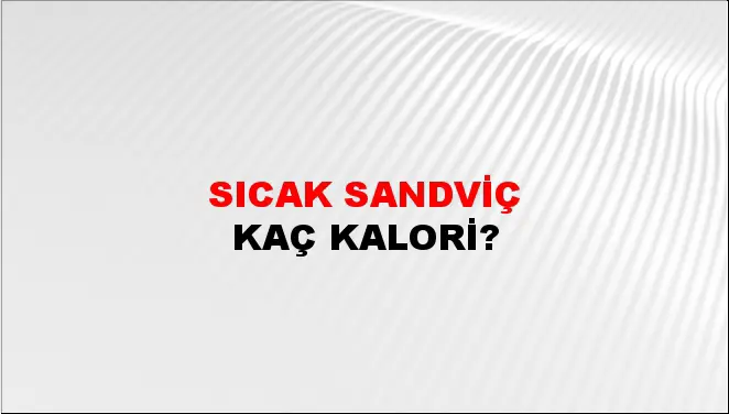 Sıcak Sandviç