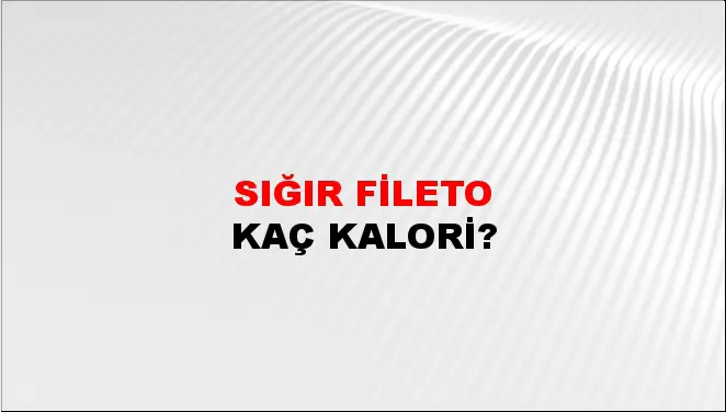 Sığır Fileto Sığır Fileto