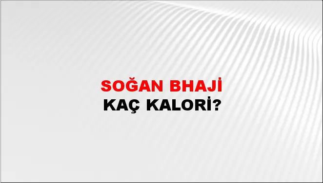 Soğan Bhaji Soğan Bhaji