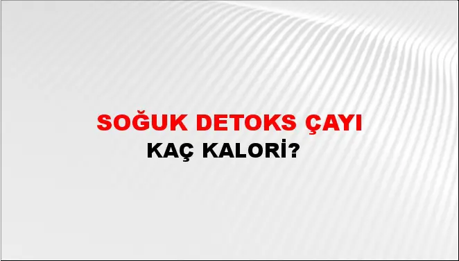 Soğuk Detoks Çayı Soğuk Detoks Çayı