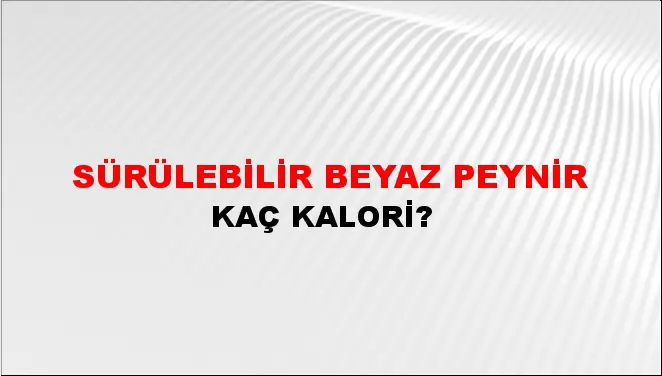 Sürülebilir Beyaz Peynir