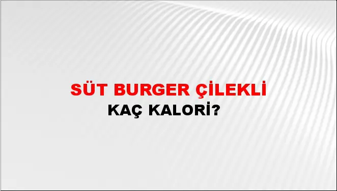 Süt Burger Çilekli Süt Burger Çilekli