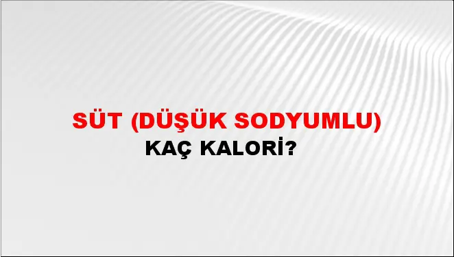 Süt (Düşük sodyumlu) Süt (Düşük sodyumlu)