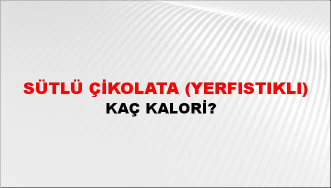 Sütlü Çikolata (Yerfıstıklı) Sütlü Çikolata (Yerfıstıklı)