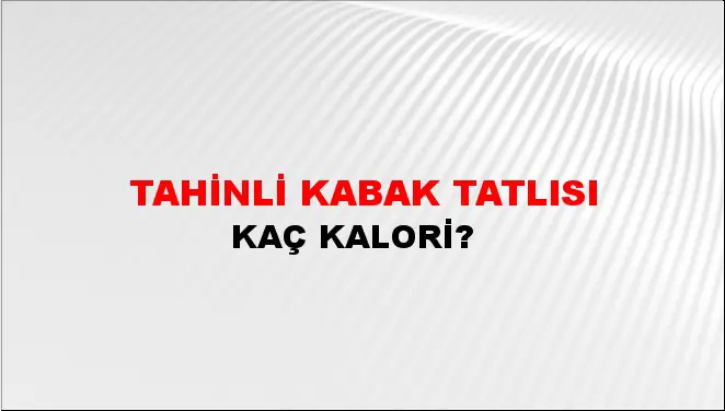 Tahinli Kabak Tatlısı Tahinli Kabak Tatlısı