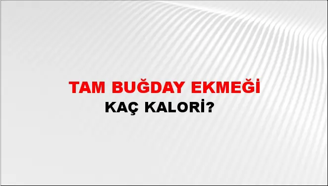 Tam Buğday Ekmeği Tam Buğday Ekmeği